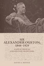 Sir Alexander Ogston, 1844-1929