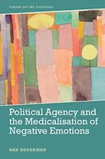 Political Agency and the Medicalisation of Negative Emotions