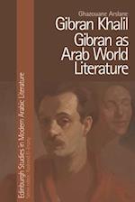 Gibran Khalil Gibran as Arab World Literature