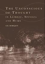Unconscious of Thought in Leibniz, Spinoza, and Hume