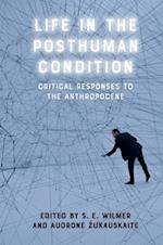 Life in the Posthuman Condition