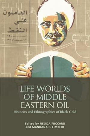 Life Worlds of Middle Eastern Oil