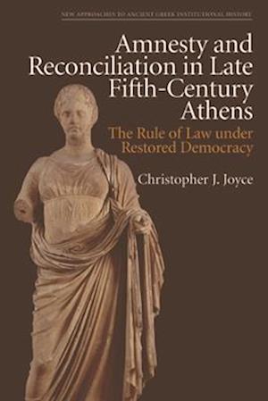 Amnesty and Reconciliation in Late Fifth-Century Athens