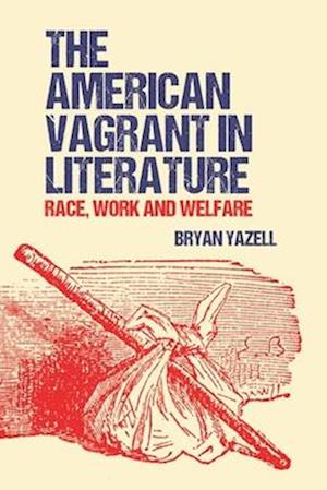 The American Vagrant in Literature