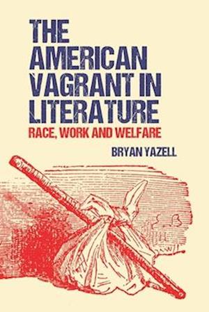 The American Vagrant in Literature