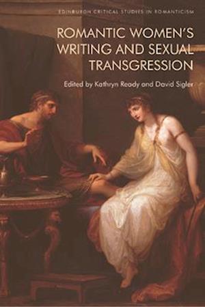 Romantic Women's Writing and Sexual Transgression