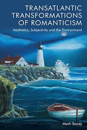 Transatlantic Transformations of Romanticism