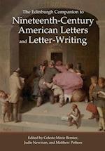 The Edinburgh Companion to Nineteenth-Century American Letters and Letter-Writing