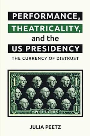 Performance, Theatricality and the Us Presidency