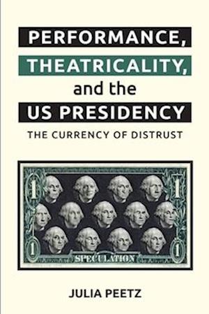 Performance, Theatricality and the Us Presidency