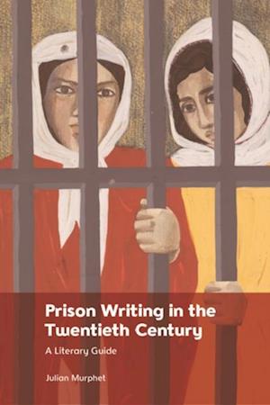 Prison Writing in the Twentieth Century