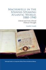 Machiavelli in the Spanish-Speaking Atlantic World, 1880-1940