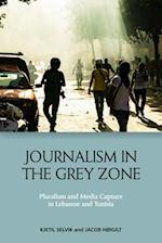 Journalism in the Grey Zone