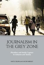 Journalism in the Grey Zone