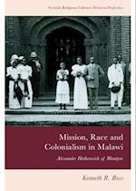 Mission, Race and Colonialism in Malawi