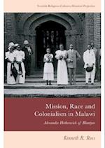 Mission, Race and Colonialism in Malawi