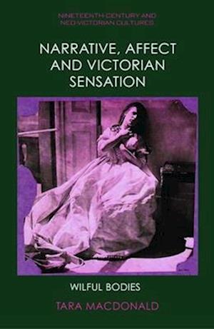 Narrative, Affect and Victorian Sensation