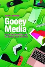 Gooey Media