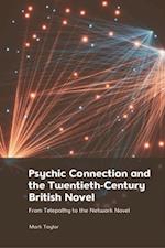 Psychic Connection and the Twentieth-Century British Novel