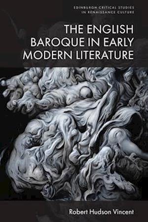 The English Baroque in Early Modern Literature