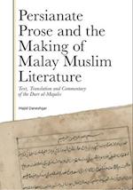 Persianate Prose and the Making of Malay Muslim Literature