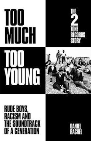 Too Much Too Young: The 2 Tone Records Story