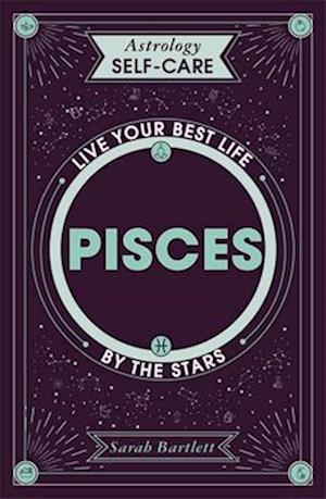 Astrology Self-Care: Pisces