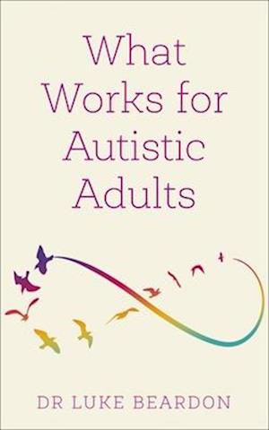 What Works for Autistic Adults