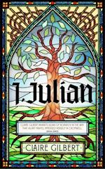 I, Julian: The fictional autobiography of Julian of Norwich