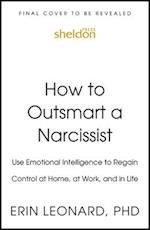 How to Outsmart a Narcissist with Emotional Intelligence
