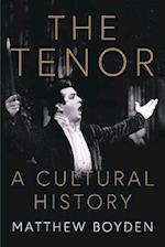 The Tenor: A Cultural History