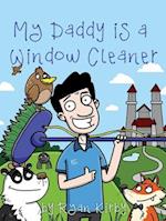 My Daddy's a Window Cleaner: A Magical Castle Cleaning Adventure 
