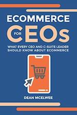 eCommerce for CEOs: What every CEO and C-Suite Leader Should Know about eCommerce 