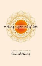 Making Sugar out of Life 