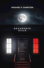 Decadence Kills 