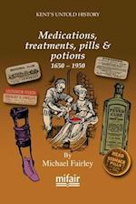 Medications, treatments, pills & potions 1650 - 1950 