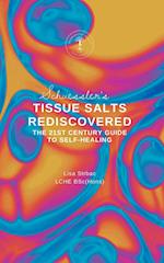 Schuessler's Tissue Salts Rediscovered