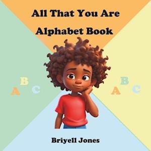 All That You Are Alphabet Book