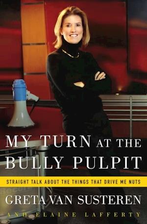 My Turn at the Bully Pulpit