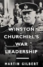 Winston Churchill's War Leadership