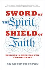 Sword of the Spirit, Shield of Faith: Religion in American War and Diplomacy