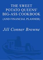 Sweet Potato Queens' Big-Ass Cookbook (and Financial Planner)