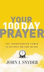 Your 100 Day Prayer: The Transforming Power of Actively Waiting on God 