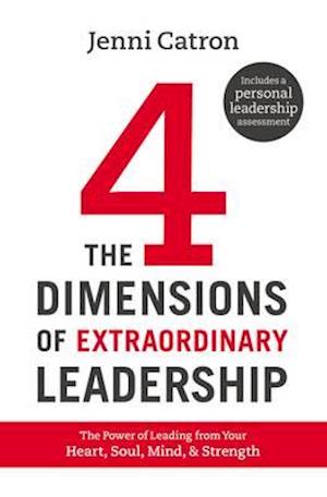 The Four Dimensions of Extraordinary Leadership