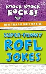 Super-Funny ROFL Jokes