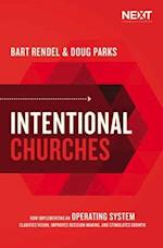 Intentional Churches: How Implementing an Operating System Clarifies Vision, Improves Decision-Making, and Stimulates Growth 