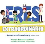 Eres Extraordinario - Bilingüe (You Are Extraordinary - Bilingual)