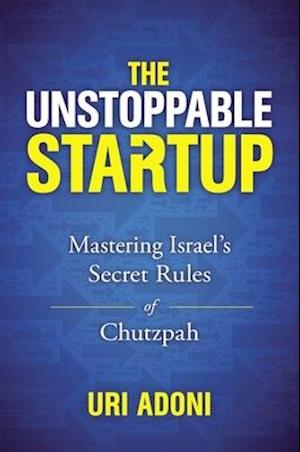 The Unstoppable Startup