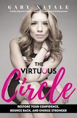 The Virtuous Circle: Restore Your Confidence, Bounce Back, and Emerge Stronger 