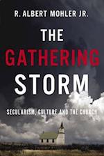 The Gathering Storm: Secularism, Culture, and the Church 